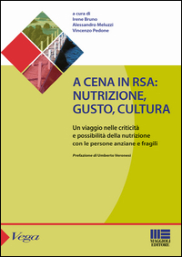 A cena in rsa. Nutrizione, gusto, cultura