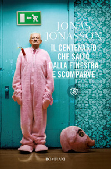 Il centenario che saltò dalla finestra e scomparve - Jonas Jonasson