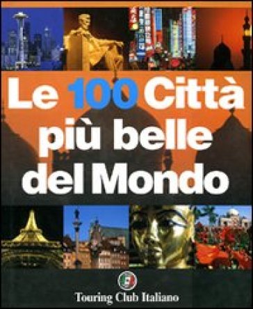 Le cento città più belle del mondo