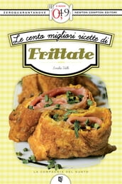 Le cento migliori ricette di frittate