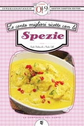 Le cento migliori ricette con le spezie