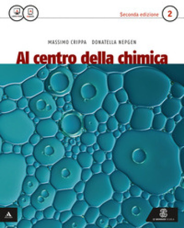 Al centro della chimica. Per gli Ist. tecnici e professionali. Con e-book. Con espansione online. Vol. 2 - Donatella Nepgen - Massimo Crippa