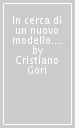 In cerca di un nuovo modello. Lo stato del welfare in Lombardia