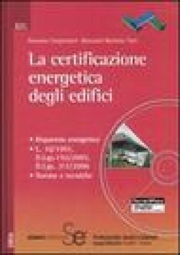 La certificazione energetica degli edifici. Con CD-ROM - Antonio Carpentieri - Giovanni Battista Tieri