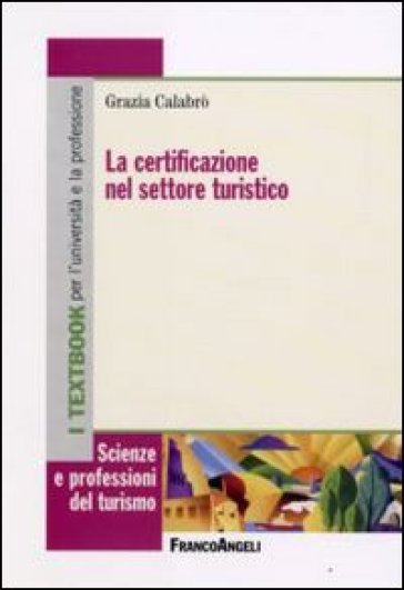 La certificazione nel settore turistico - Grazia Calabrò