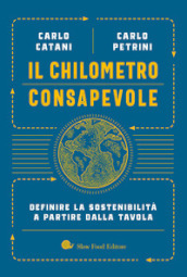 Il chilometro consapevole. Definire la sostenibilità a partire dalla tavola