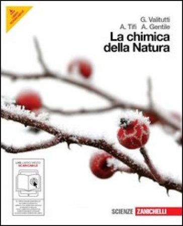 La chimica della natura. Volume unico. Con espansione online. Per le scuole superiori - Giuseppe Valitutti - Alfredo Tifi - Antonino Gentile