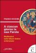 A ciascun giorno la sua Parola. Meditazioni sulle letture festive ambrosiane. Anno C