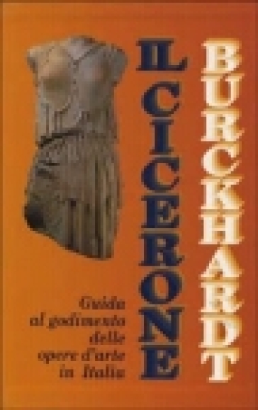Il cicerone. Guida al godimento delle opere d'arte in Italia (2 vol.) - Jacob Burckhardt