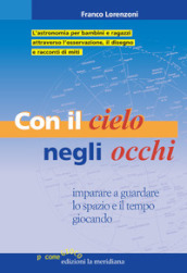 Con il cielo negli occhi. Imparare e guardare lo spazio e il tempo giocando