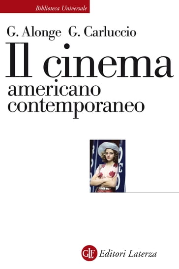 Il cinema americano contemporaneo - Giaime Alonge - Giulia Carluccio