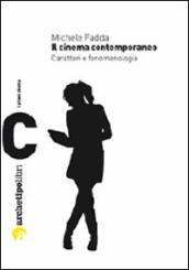 Il cinema contemporaneo. Caratteri e fenomenologia