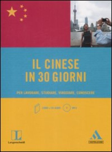 Il cinese in 30 giorni. Per lavorare, studiare, viaggiare, conoscere. Con CD Audio formato MP3 - Wu Swihart De-An