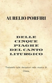 Delle cinque piaghe del canto liturgico