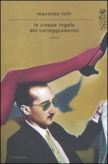 Le cinque regole del corteggiamento - Massimo Lolli