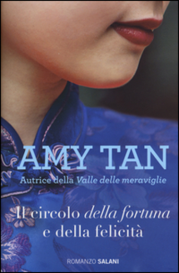 Il circolo della fortuna e della felicità - Amy Tan