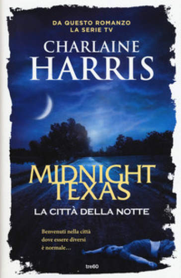 La città della notte. Midnight, Texas - Charlaine Harris