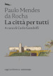 La città per tutti. Scritti scelti