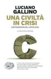 Una civiltà in crisi. Contraddizioni del capitalismo