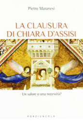 La clausura di Chiara d