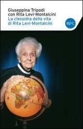 La clessidra della vita di Rita Levi-Montalcini