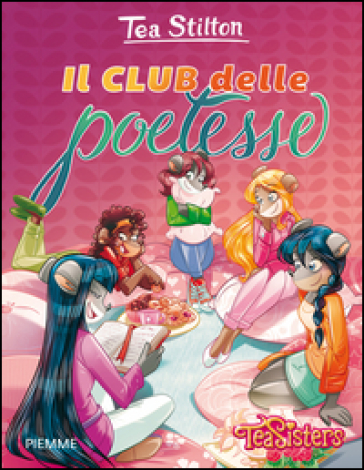 Il club delle poetesse. Ediz. illustrata - Tea Stilton