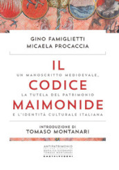 Il codice Maimonide. Un manoscritto medioevale, la tutela del patrimonio e l identità culturale italiana