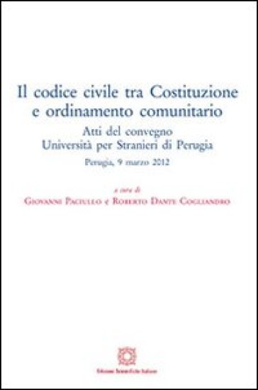 Il codice civile tra Costituzione e ordinamento comunitario