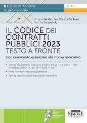 Il codice dei contratti pubblici 2023. Testo a fronte con commento essenziale alla nuova normativa. Con espansione online