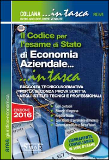 Il codice per l'esame di Stato di economia aziendale. Raccolta tecnico-normativa per la seconda prova scritta negli istituti tecnici e professionali