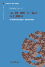 La coesione sociale in Europa. Un analisi ecologica e diacronica