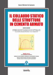 Il collaudo statico delle strutture in cemento armato. Con Contenuto digitale per accesso on line