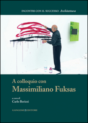 A colloquio con Massimiliano Fuksas