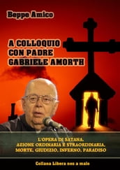 A colloquio con Padre Gabriele Amorth - L
