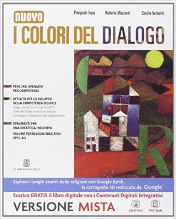 I colori del dialogo. Vol. unico. Vangeli e atti degli Apostoli-Quaderno delle competenze. Per la Scuola media. Con e-book. Con espansione online - Pasquale Troia - Roberta Mazzanti - Cecilia Vetturini