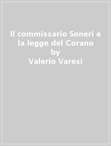 Il commissario Soneri e la legge del Corano - Valerio Varesi