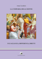 La comparsa delle donne. Uguaglianza, differenza, diritti