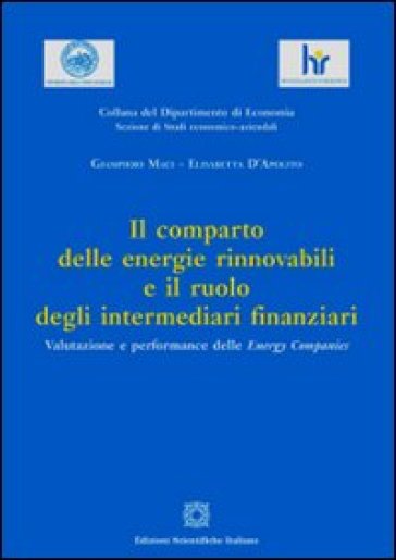 Il comparto delle energie rinnovabili e il ruolo degli intermediari finanziari - Giampiero Maci - Elisabetta D