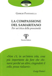 La compassione del samaritano. Per un etica della prossimità