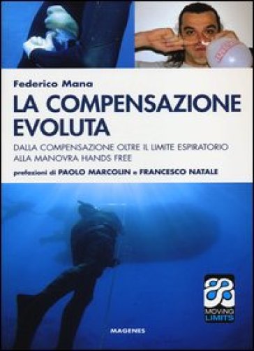 La compensazione evoluta. Dalla compensazione oltre il limite respiratorio alla manovra hands free - Federico Mana