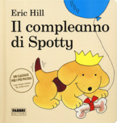 Il compleanno di Spotty. Ediz. a colori