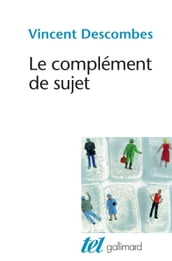 Le complément de sujet. Enquête sur le fait d agir de soi-même