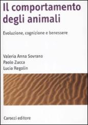 Il comportamento degli animali. Evoluzione, cognizione e benessere