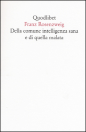 Della comune intelligenza sana e di quella malata