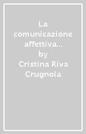 La comunicazione affettiva tra il bambino e i suoi partner