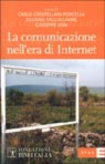 La comunicazione nell'era di Internet - Silvano Tagliagambe - Carlo Crespellani Porcella