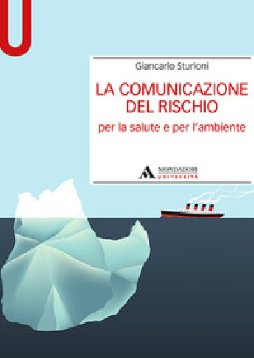 La comunicazione del rischio per la salute e l'ambiente - Giancarlo Sturloni