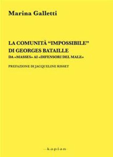 La comunità «impossibile» di Georges Bataille. Da «masses» ai «difensori del male» - NA - Marina Galletti