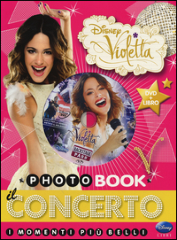 Il concerto. I momenti più belli. Photobook. Violetta. Con DVD