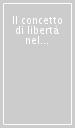 Il concetto di libertà nel Rinascimento. Atti del 23° Convegno internazionale (Chianciano-Pienza, 17-20 luglio 2006)